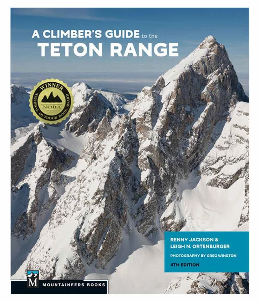 A Climber's Guide to the Teton Range 4th ed